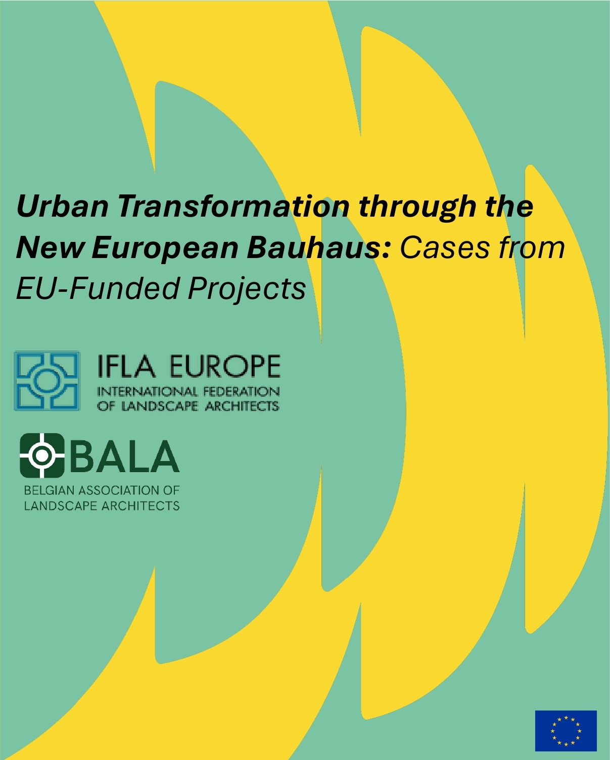 Urban Transformation through the New European Bauhaus: Cases from EU-Funded Projects
