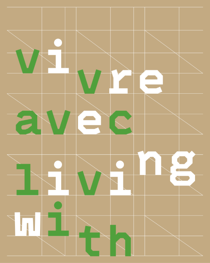 LIVING WITH | VIVRE AVEC 