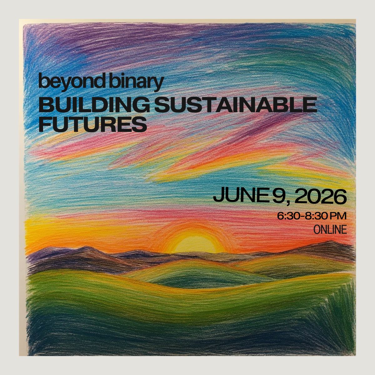 Beyond Binary. Building Sustainable Futures