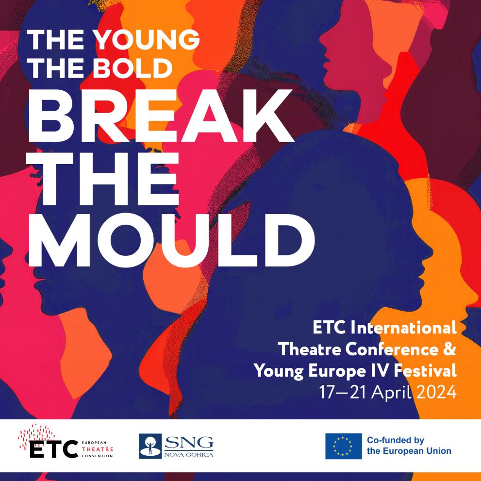 Young Europe IV Festival The Young. The Bold. Break the Mould